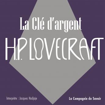 [French] - La clef d'argent: La collection HP Lovecraft