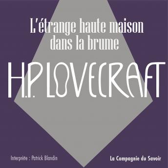 [French] - L'étrange haute maison dans la brume: La collection HP Lovecraft