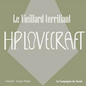 [French] - Le vieillard terrifiant: La collection HP Lovecraft