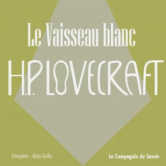 [French] - Le Vaisseau Blanc: La collection HP Lovecraft