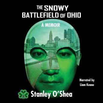 The Snowy Battlefield of Ohio: A Memoir
