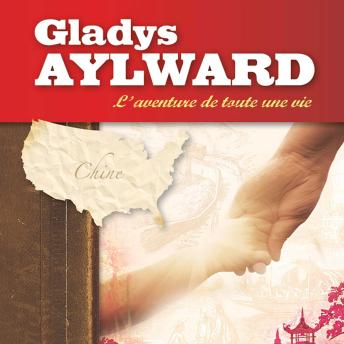 [French] - Gladys Aylward: L'aventure de toute une vie