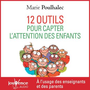 [French] - 12 outils pour capter l'attention des enfants