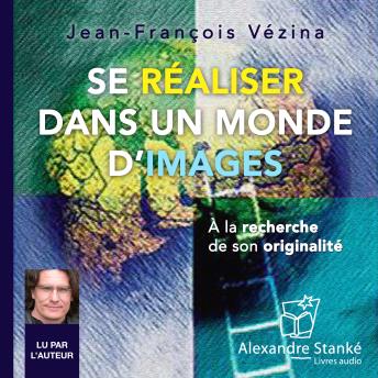 [French] - Se réaliser dans un monde d'images: À la recherche de son originalité