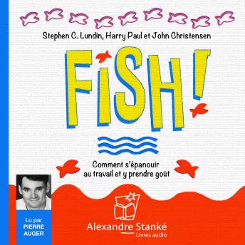 [French] - Fish: Comment s'épanouir au travail et y prendre goût