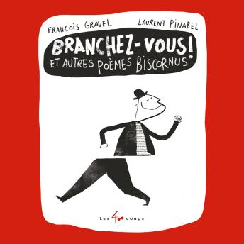 [French] - Branchez-vous! Et autres poèmes biscornus