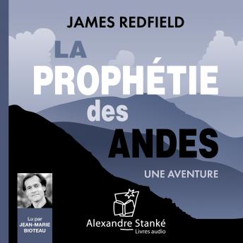 La prophétie des Andes: Une aventure, Audio book by James Redfield