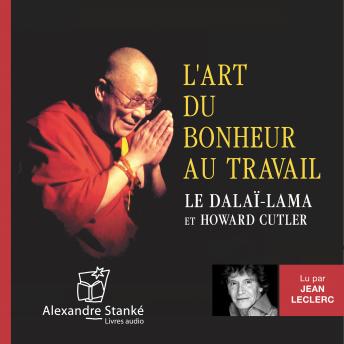 Download L'art du bonheur au travail by Le Dalaï Lama