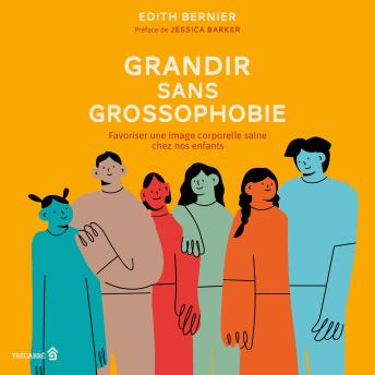 [French] - Grandir sans grossophobie: Favoriser une image corporelle saine chez nos enfants