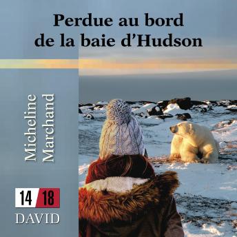 [French] - Perdue au bord de la baie d'Hudson