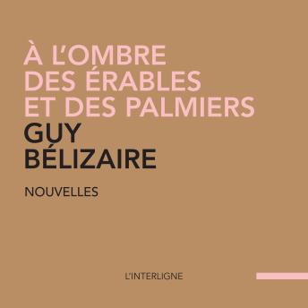 [French] - À l’ombre des érables et des palmiers
