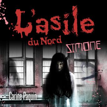 [French] - L'asile du Nord - Tome 3 : Simone, L': Simone
