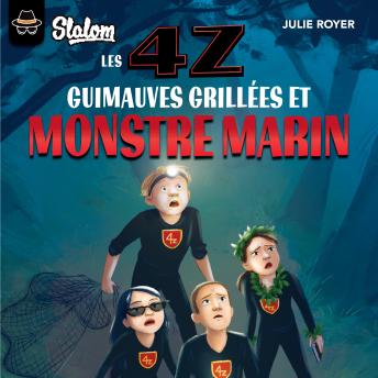 [French] - Les 4Z : Guimauves grillées et monstre marin: Tome 6