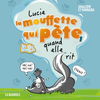 [French] - Lucie la mouffette qui pète quand elle rit