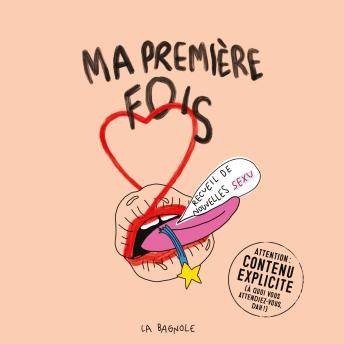 [French] - Ma première fois: Recueil de nouvelles sexu