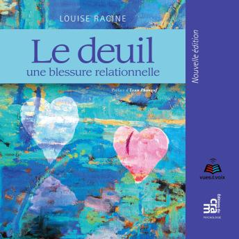 [French] - Le deuil : une blessure relationnelle, Le: Le deuil