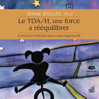 [French] - TDAH, une force à rééquilibrer: TDAH