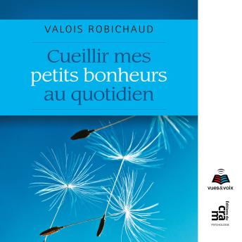 [French] - Cueillir mes petits bonheurs au quotidien