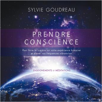 [French] - Prendre Conscience : Enseignement et méditations: Prendre Conscience