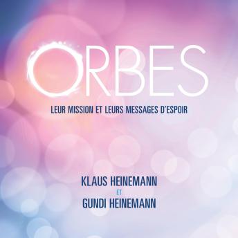 [French] - Orbes: Leur mission et leurs messages d'espoir