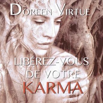 [French] - Libérez-vous de votre karma: Libérez-vous de votre karma