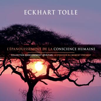[French] - L'épanouissement de la conscience humaine, L': L'épanouissement de la conscience humaine