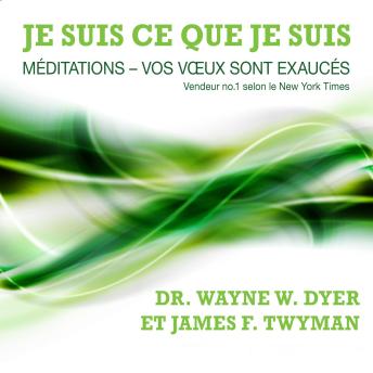 [French] - Je suis ce que je suis : méditations : vos vœux sont exaucés, Je: Je suis ce que je suis