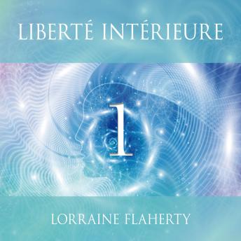 [French] - Liberté intérieure, vol. 1: Liberté intérieure, vol. 1