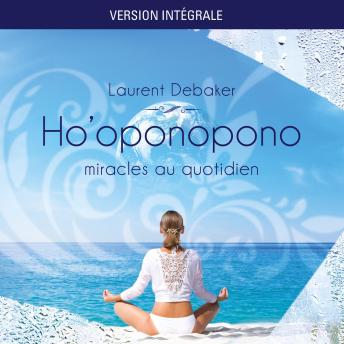 [French] - Ho'oponopono : miracles au quotidien - Version Intégrale