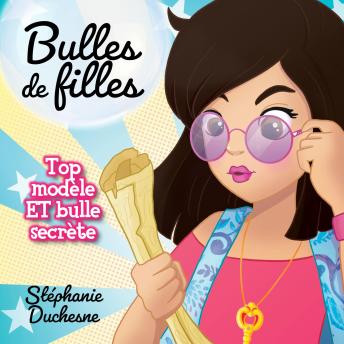[French] - Bulles de filles - Tome 2: Top modèle et bulle secrète