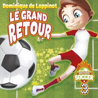 [French] - Mission soccer : Tome 3: Le grand retour