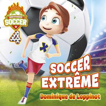 [French] - Mission soccer : Tome 4: Soccer extrême