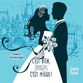 [French] - Un c'est bien, deux c'est mieux! T.2 : Le mariage