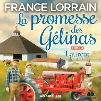 [French] - La promesse des Gélinas - Tome 4 : Laurent, La: Laurent