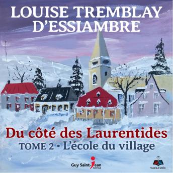 [French] - Du côté des Laurentides, tome 2: L'école du village
