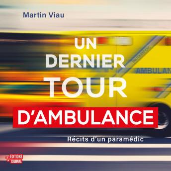 [French] - Un dernier tour d'ambulance: récits d'un paramédic