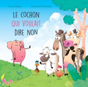 [French] - Le cochon qui voulait dire non