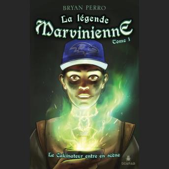 [French] - La légende marvinienne Tome 1 : Le calcinateur entre en scène