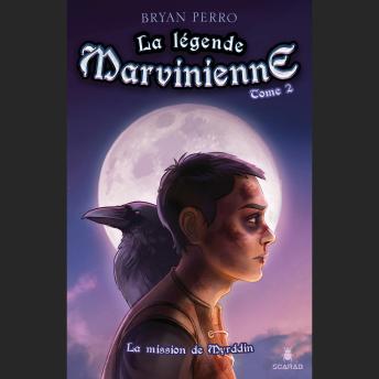 [French] - La légende marvinienne Tome 2 : La mission de Myrddin