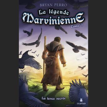 [French] - La légende marvinienne Tome 3: La lance sacrée
