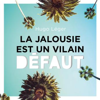 Download JALOUSIE EST UN VILAIN DEFAUT, LA by Hugo Léger