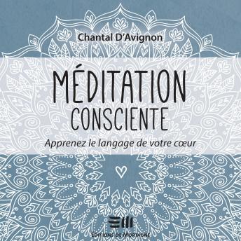 [French] - Méditation consciente - Tome 2: Apprenez le langage de votre cœur
