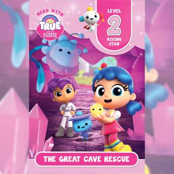 [French] - Read with True: The Great Cave Rescue (Level 2: Rising Star)