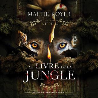 [French] - Les contes interdits: Le livre de la jungle