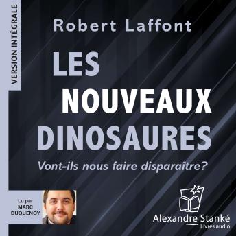 [French] - Les nouveaux dinosaures: Vont-ils nous faire disparaître ?