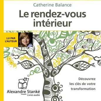 [French] - Le rendez-vous intérieur: Découvrez les clés de votre transformation