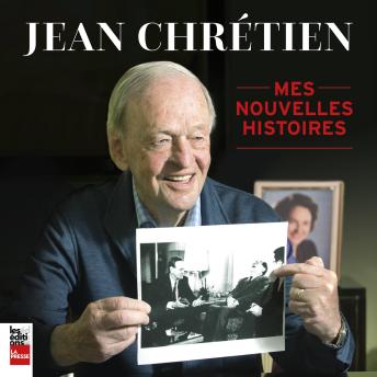 [French] - Jean Chrétien : Mes nouvelles histoires