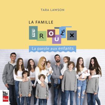 [French] - La famille Groulx: La parole aux enfants