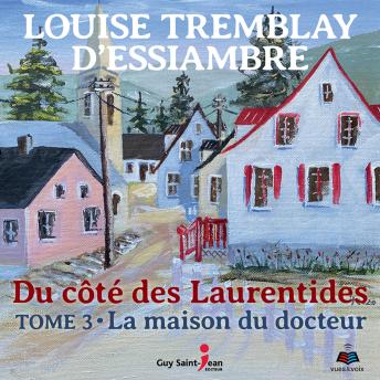 [French] - Du côté des Laurentides, tome 3: La maison du docteur