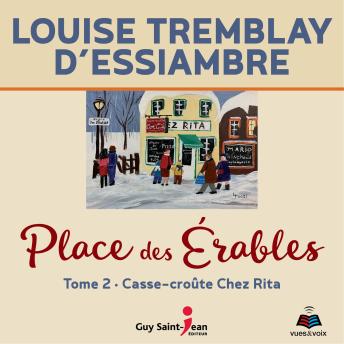 [French] - Place des Érables: Tome 2: Casse-croûte chez Rita